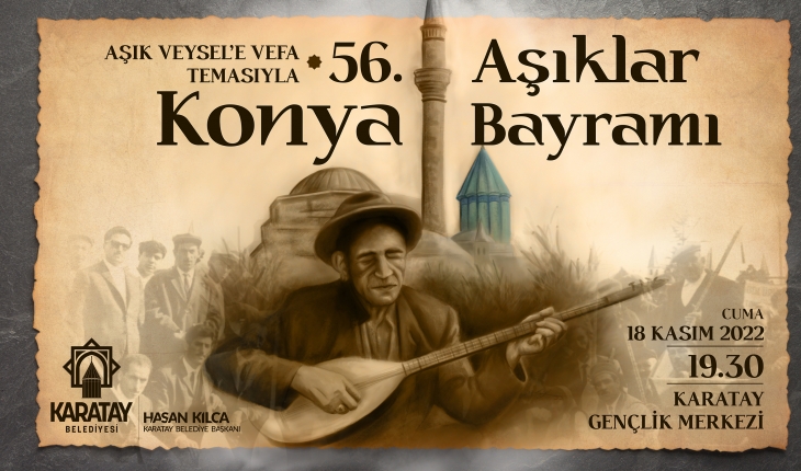 56. Konya Âşıklar Bayramı’nın teması “Aşık Veysel’e vefa”