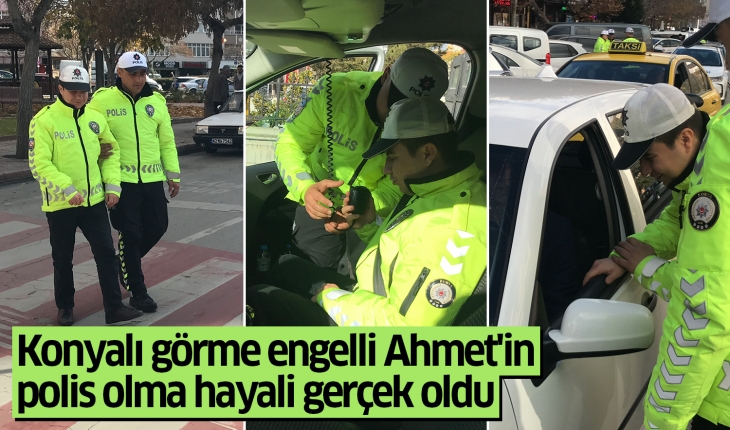 Konyalı görme engelli Ahmet'in polis olma hayali gerçek oldu
