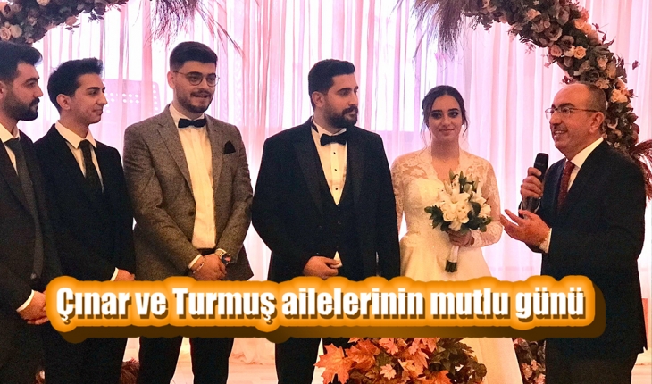 Çınar ve Turmuş ailelerinin mutlu günü