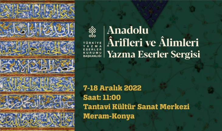 Konya’da ilk defa düzenlenecek olan yazma eser sergisi “Anadolu Ârifleri ve Âlimleri” temasıyla açılıyor 