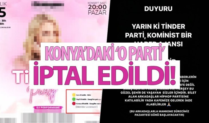Konya’daki ‘o parti’ iptal edildi! 