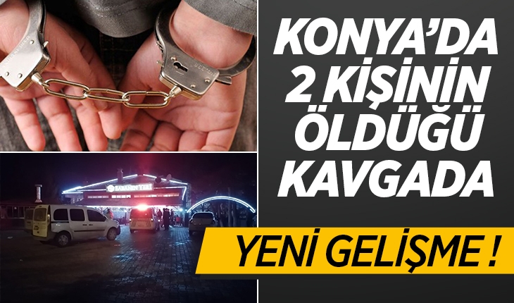 Konya'da 2 kişinin öldüğü silahlı kavgada yeni gelişme!