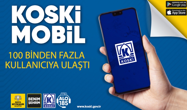 KOSKİ mobil uygulamasını telefonuna yükleyen sayısı 100 bini aştı