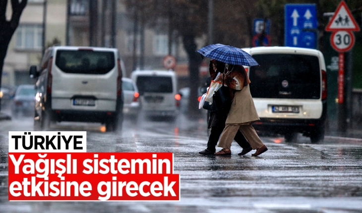 Türkiye yağışlı sistemin etkisine girecek