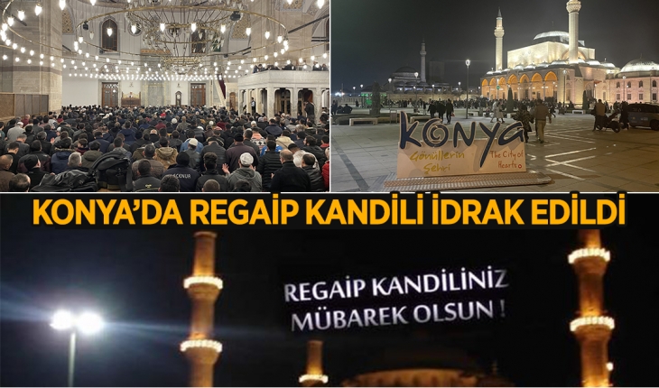 Konya'da Regaip Kandili dualarla idrak edildi