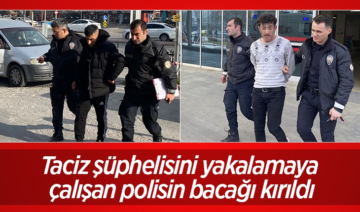 Konya'da taciz şüphelisini yakalamaya çalışan polisin bacağı kırıldı