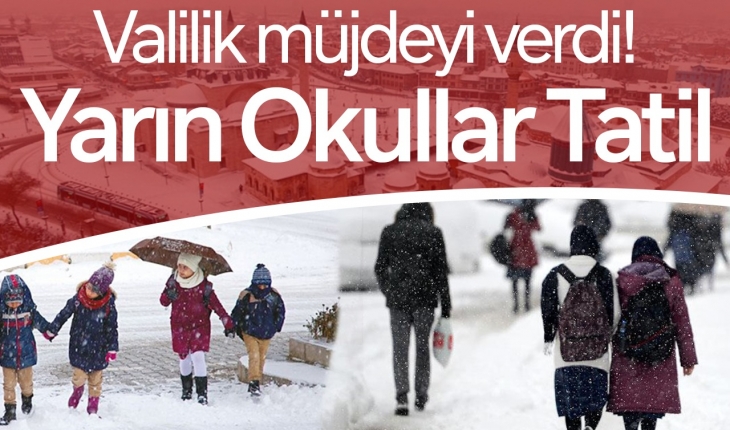 Konya'da kar yağışı nedeniyle okullar yarın tatil edildi