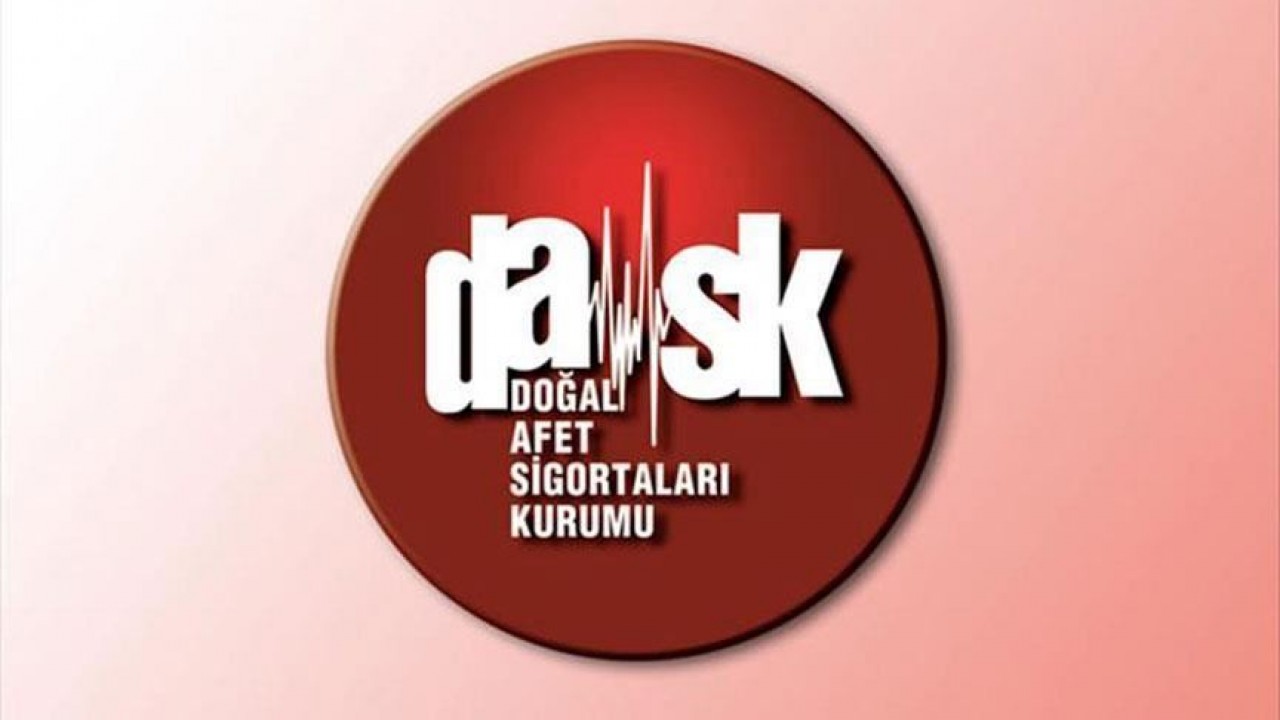 Türk Reasürans ve Doğal Afet Sigortaları Kurumu: DASK tüm gücüyle hazır