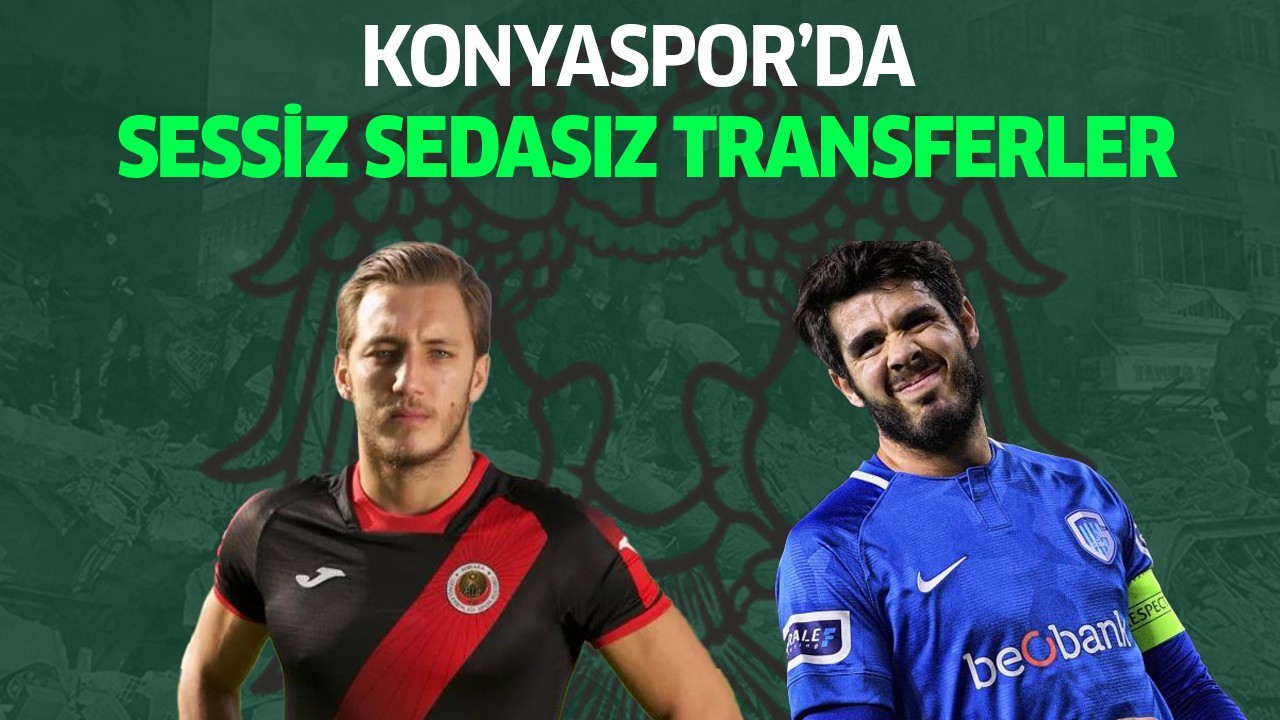 Konyaspor’da sessiz sedasız transferler