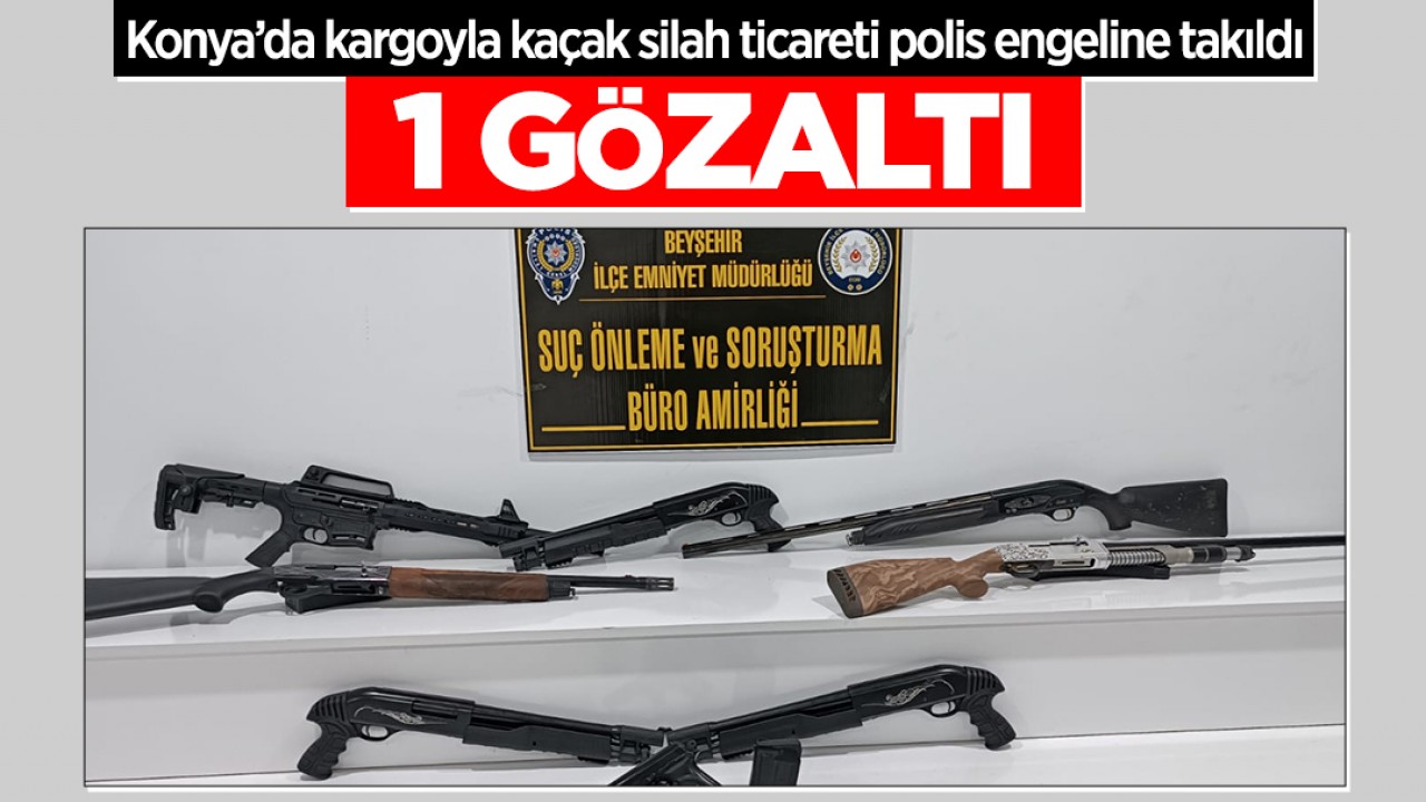 Konya’da kargoyla kaçak silah ticareti polis engeline takıldı