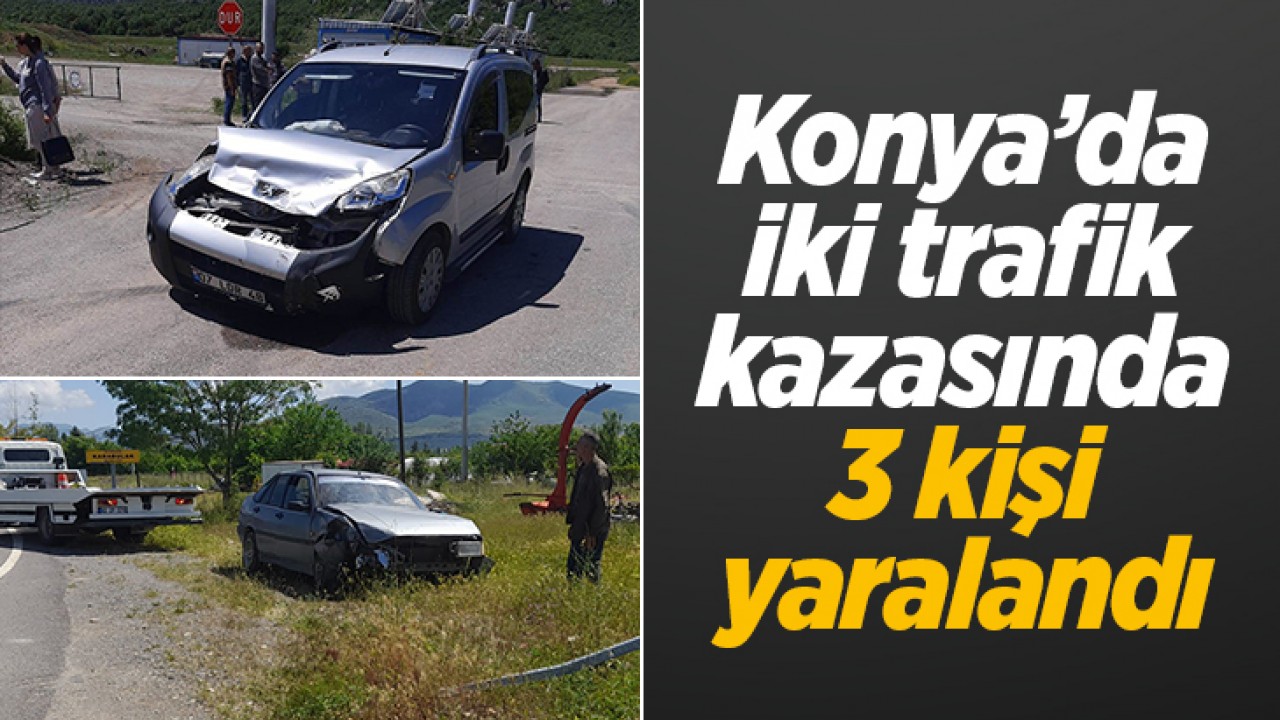 Konya'da iki trafik kazasında 3 kişi yaralandı