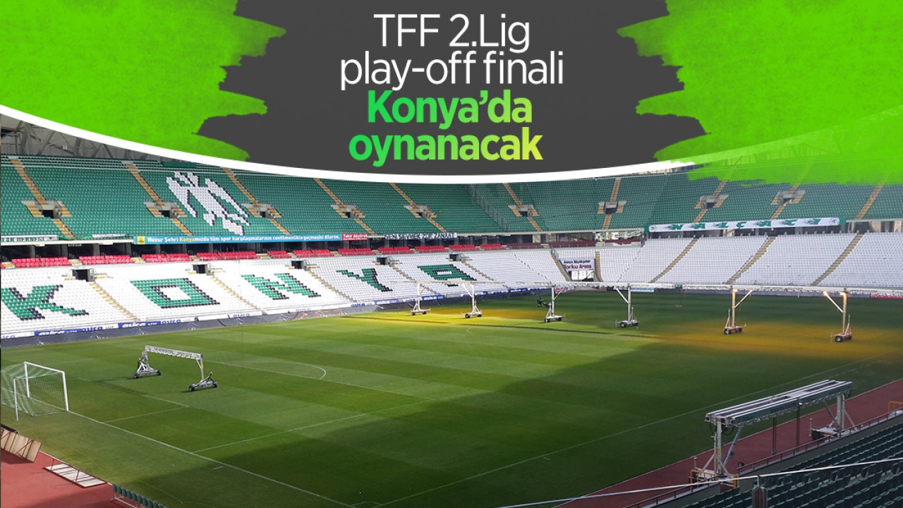 TFF 2. Lig play-off finali Konya’da oynanacak