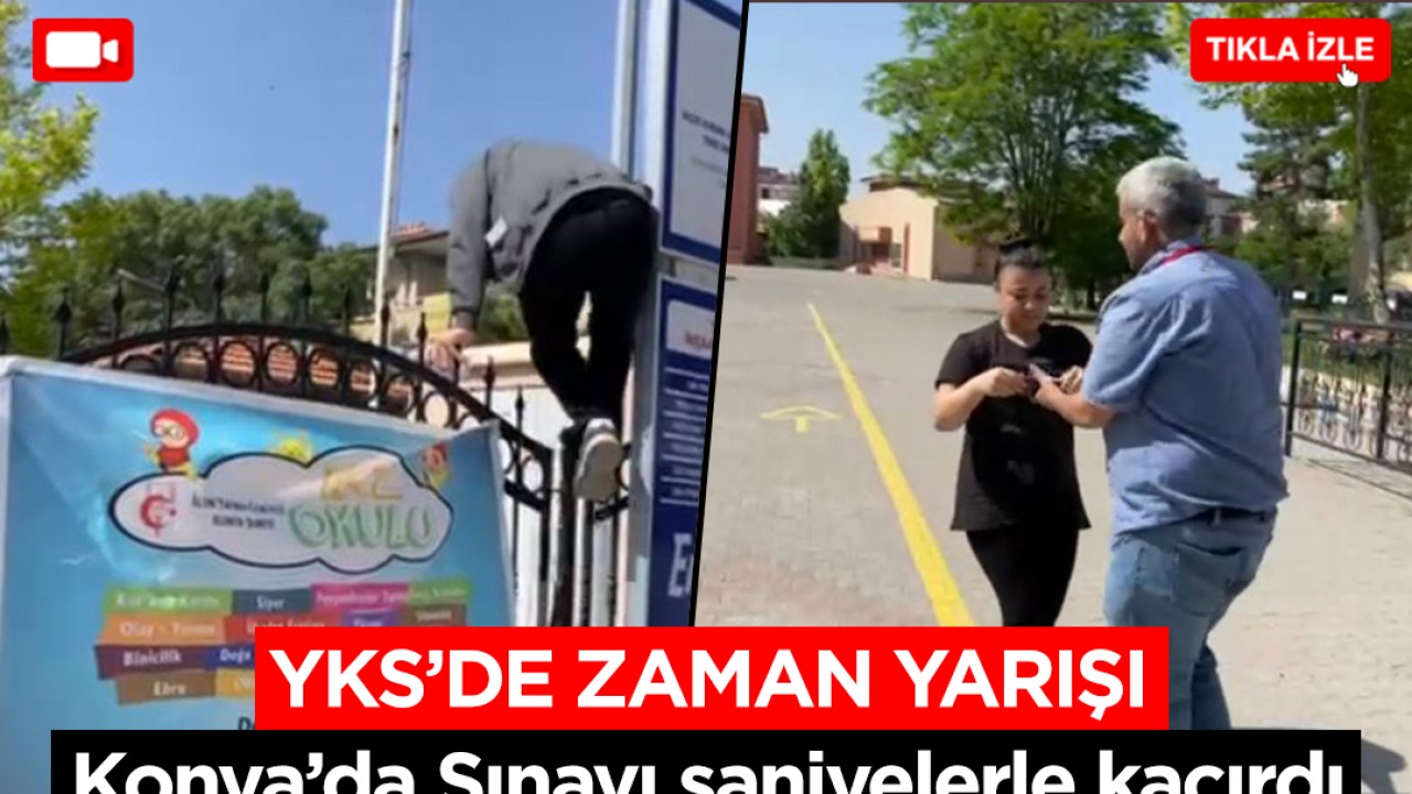 YKS'de zaman yarışı: Konya'da kimi genç sınavı kaçırdı kimi son anda yetişti!