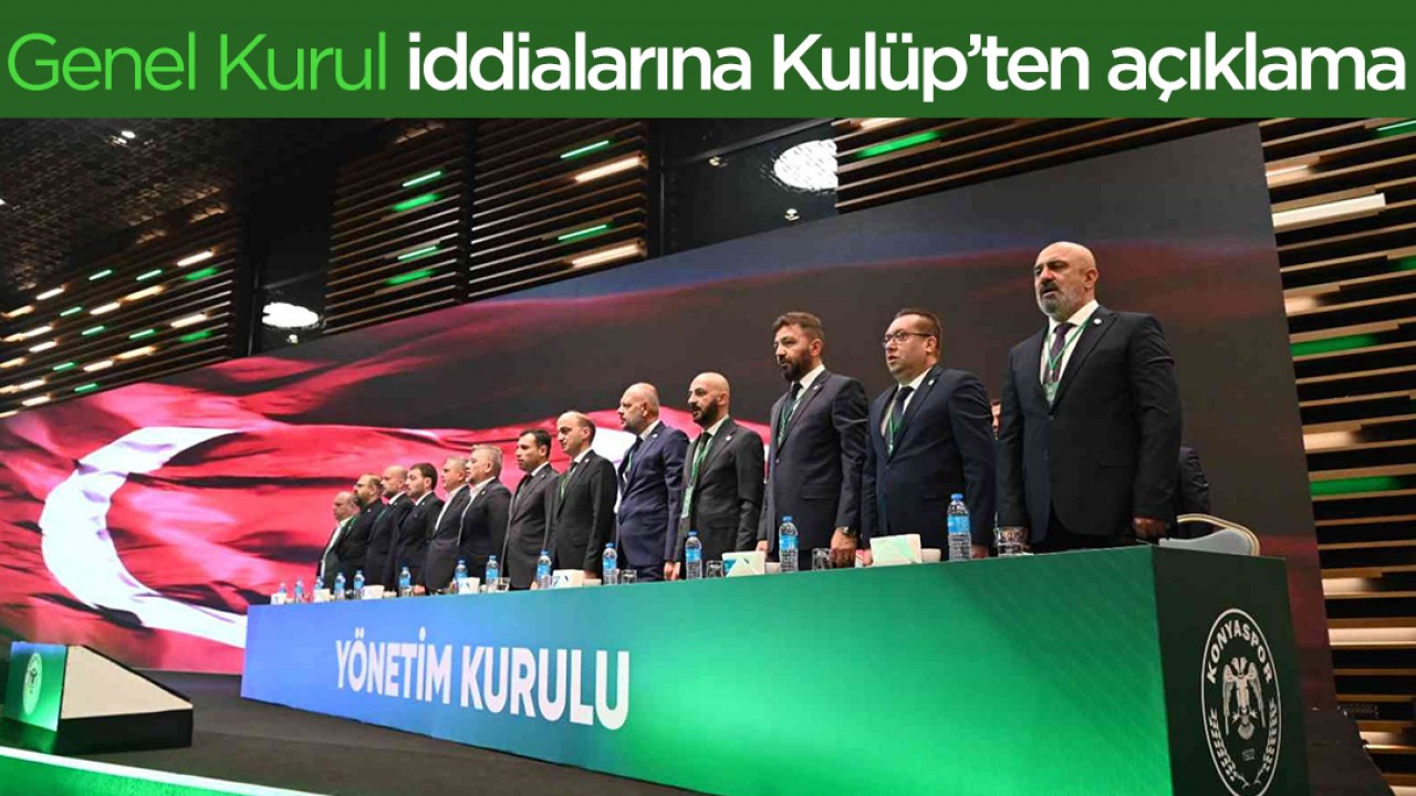 Konyaspor Genel Kurul’a gidecek iddialarına Kulüp’ten açıklama