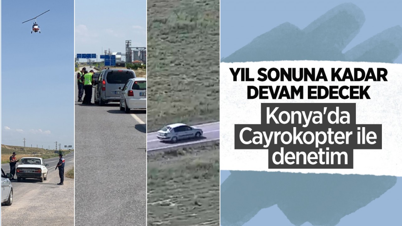Konya'da "Cayrokopter" ile trafik denetimi yapıldı