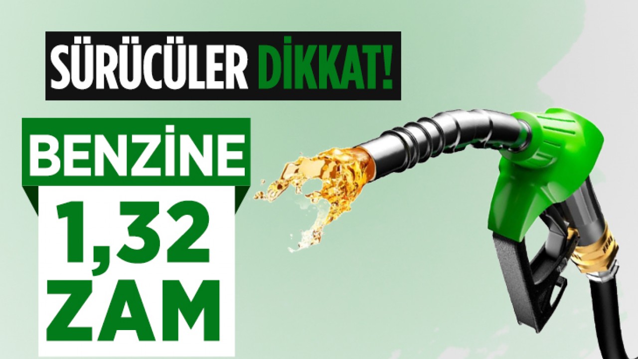 Sürücüler dikkat! Benzine zam geliyor