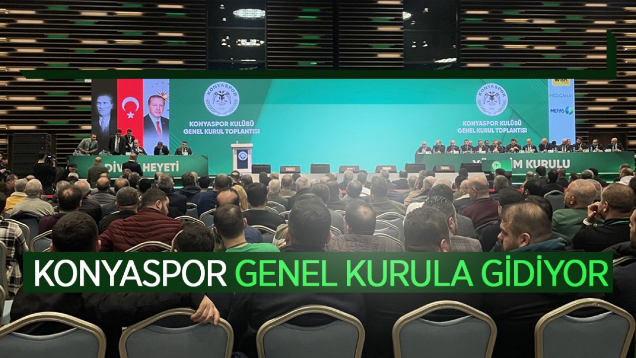 Konyaspor Genel Kurula gidiyor