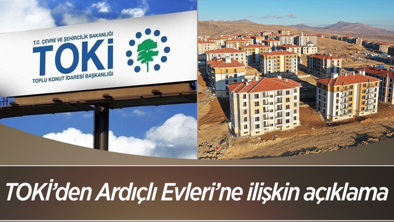 TOKİ'den Konya Ardıçlı Projesi'ne ilişkin açıklama