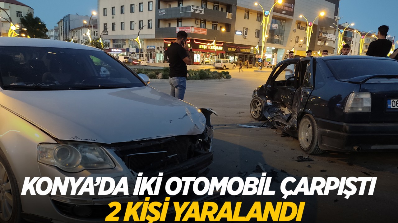 Konya'da iki otomobil çarpıştı: 2 yaralı 