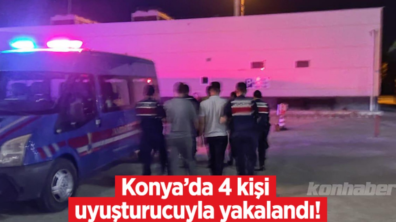 Konya’da 4 kişi uyuşturucuyla yakalandı!