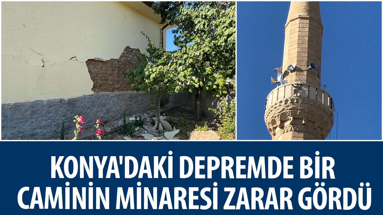 Konya’daki depremde bir caminin minaresi zarar gördü