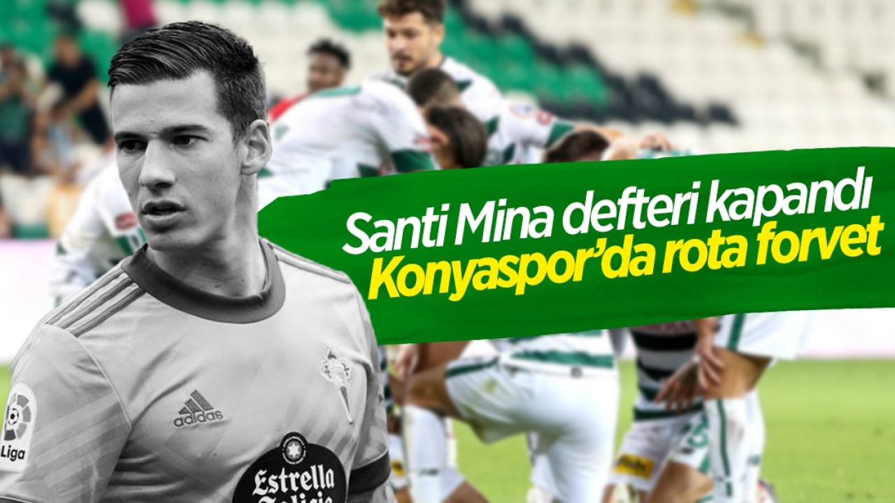 Santi Mina defteri kapandı: Konyaspor'da rota forvet