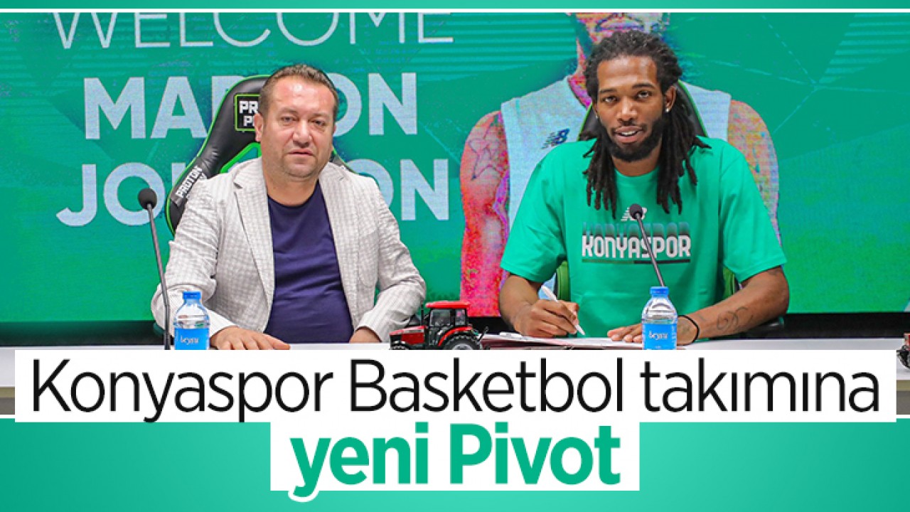 Konyaspor Basketbol takımında yeni transfer: Marlon Johnson
