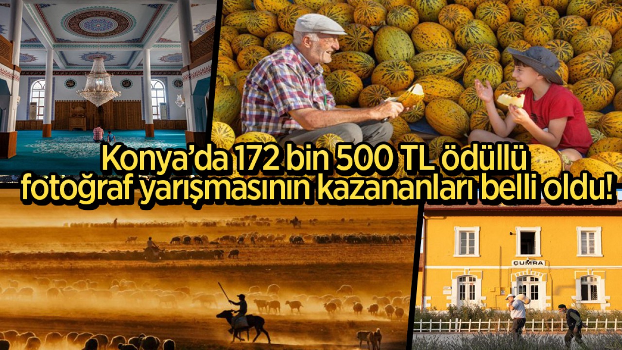 Konya’da 172 bin 500 TL ödüllü fotoğraf yarışması: Kazananlar belli oldu!