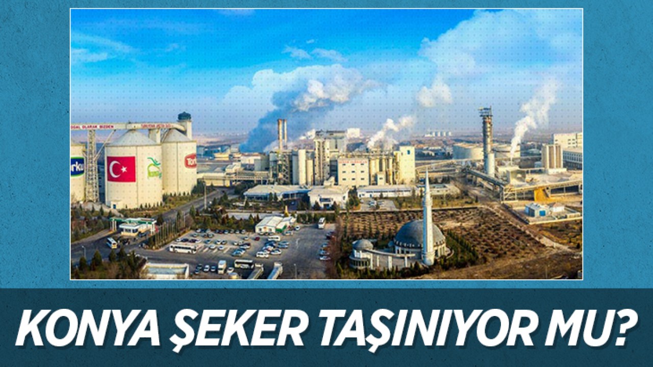 Konya Şeker taşınıyor mu? Başkan Erkoyuncu'dan yanıt
