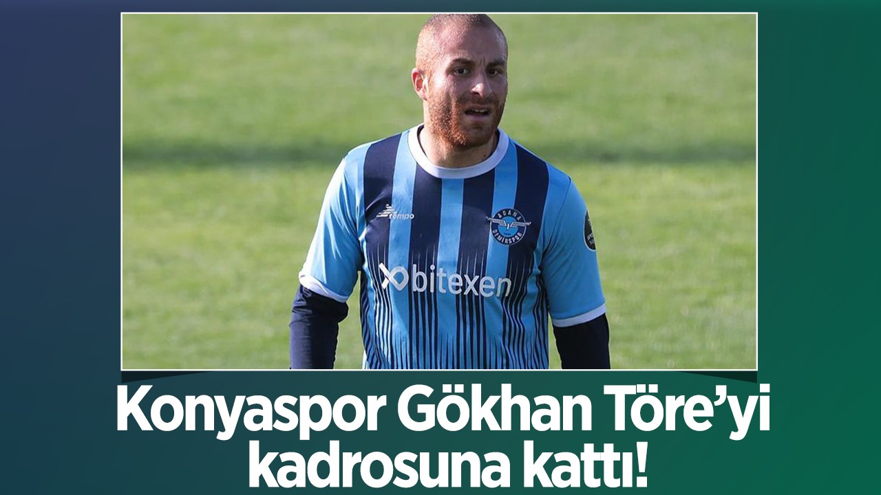Konyaspor Gökhan Töre’yi kadrosuna kattı