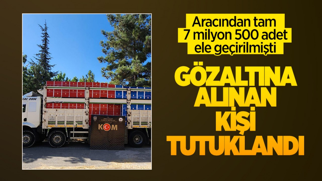 Konya'da aracından 7 milyon 500 adet ele geçirilmişti: Gözaltına alınan kişi tutuklandı