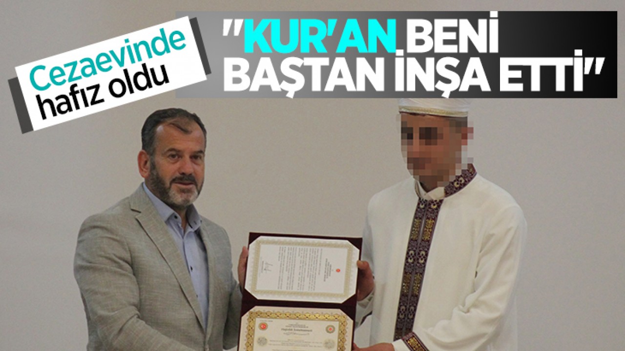 Konya'da hükümlü cezaevinde hafız oldu: 