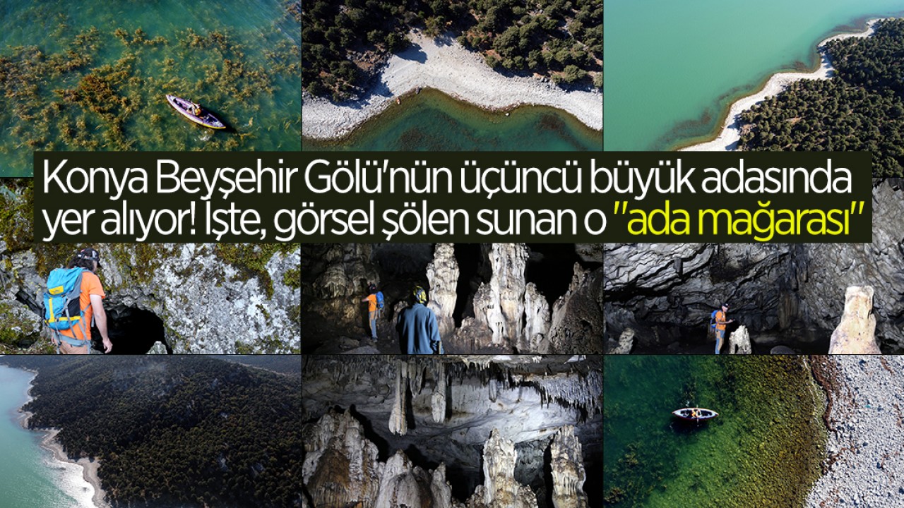 Konya Beyşehir Gölü’nün üçüncü büyük adasında yer alıyor! İşte, görsel şölen sunan o “ada mağarası“