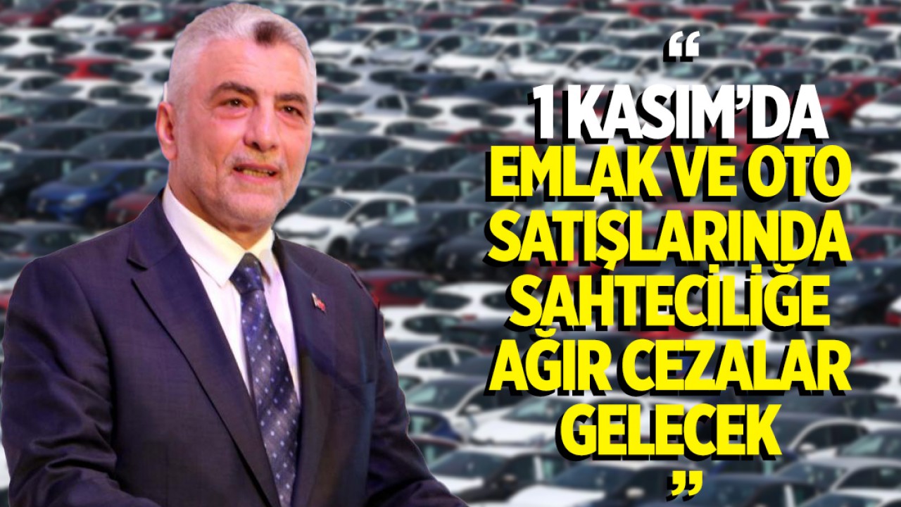 Bakan Bolat: 1 Kasım'da emlak ve oto satışlarında sahteciliğe ağır cezalar gelecek