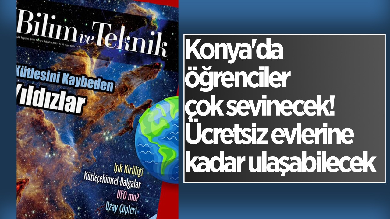 Konya'da öğrenciler çok sevinecek! Ücretsiz bir şekilde evlerine kadar ulaşabilecek