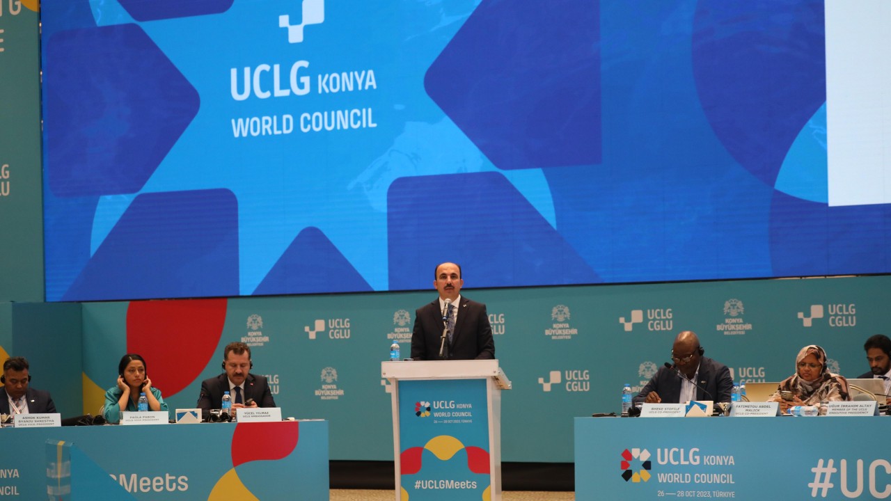 UCLG Başkanı Altay: Dünyada barışın, huzurun sağlanması için gayret göstereceğiz
