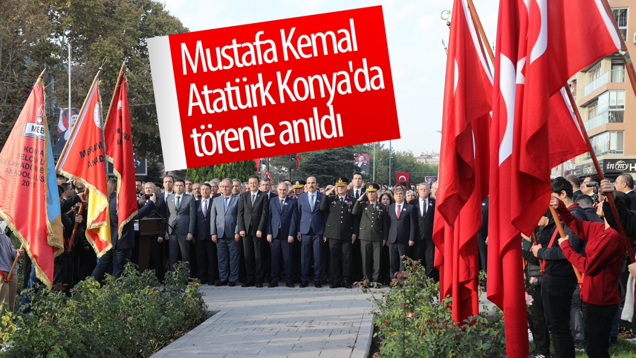 Mustafa Kemal Atatürk Konya'da törenle anıldı
