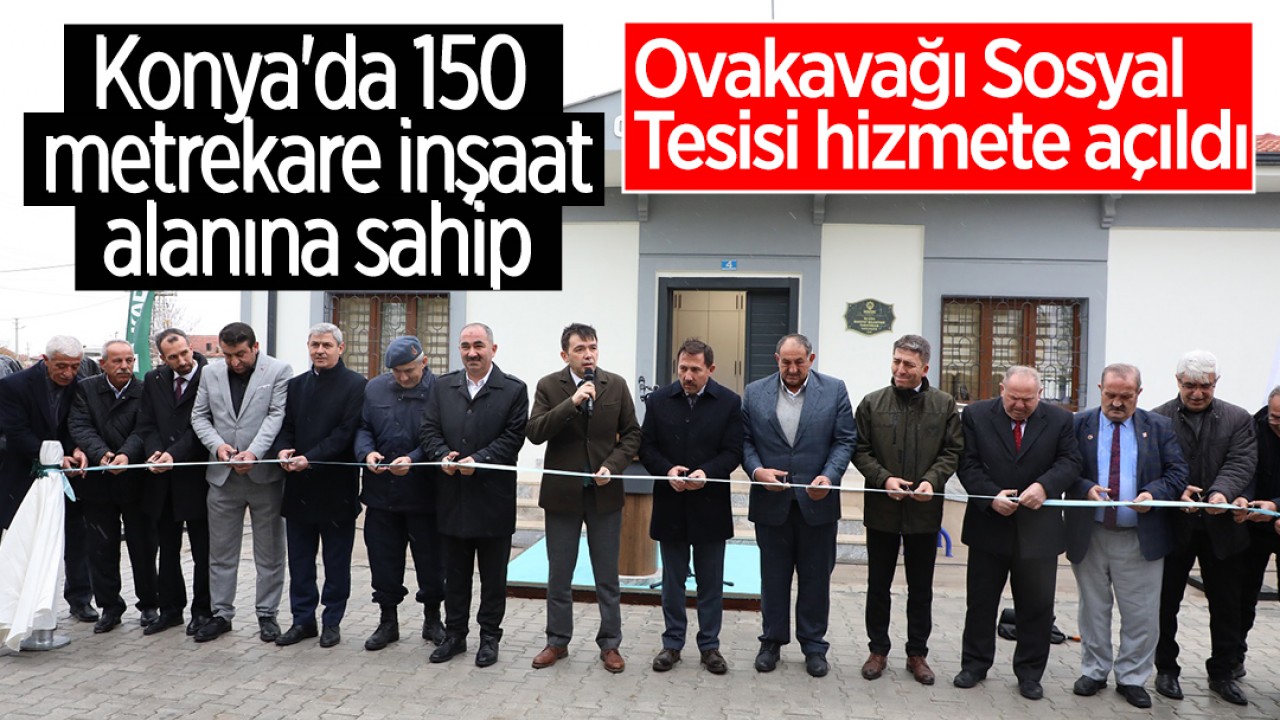 Konya’da 150 metrekare inşaat alanına sahip çok amaçlı tesis hizmete açıldı