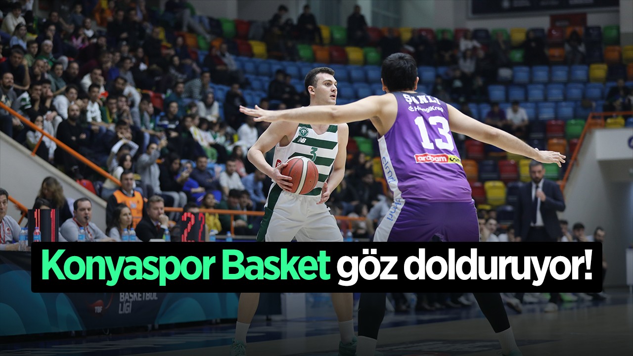 Konyaspor Basket göz dolduruyor!