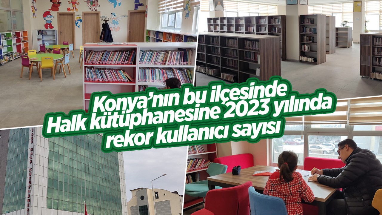 Konya'nın bu ilçesinde Halk kütüphanesine 2023 yılında rekor kullanıcı sayısı
