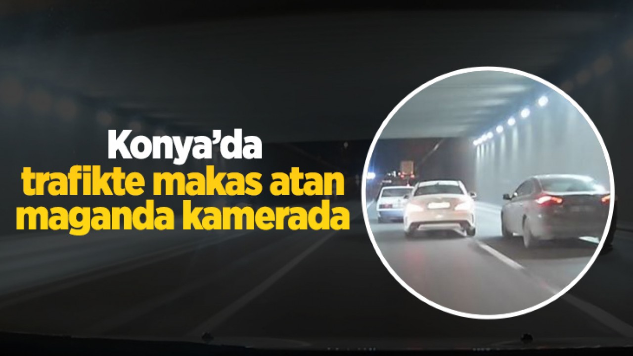 Konya'da trafikte makas atan maganda kamerada