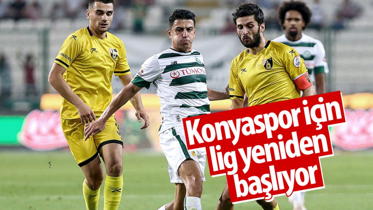 Konyaspor için lig yeniden başlıyor