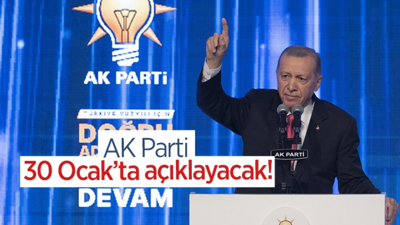 AK Parti 30 Ocak’ta açıklayacak! Seçim beyannamesinde öne çıkan 4 proje