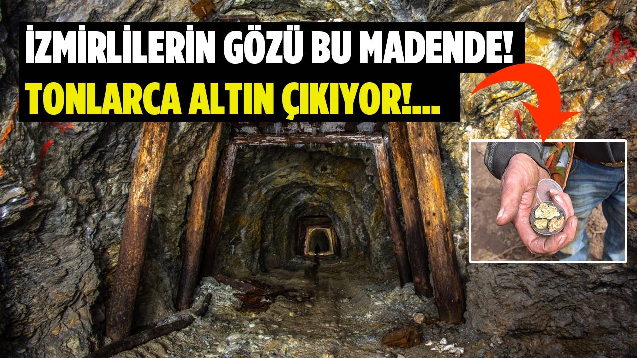 İzmir'in gözü bu madende! 500 işçi tonlarca altın ve gümüş çıkarıyor!