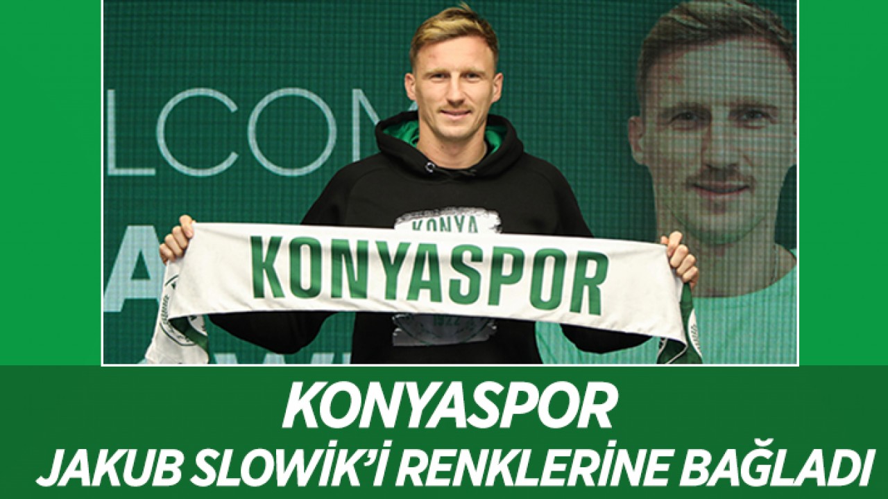 Konyaspor Jakub Slowik'i renklerine bağladı!