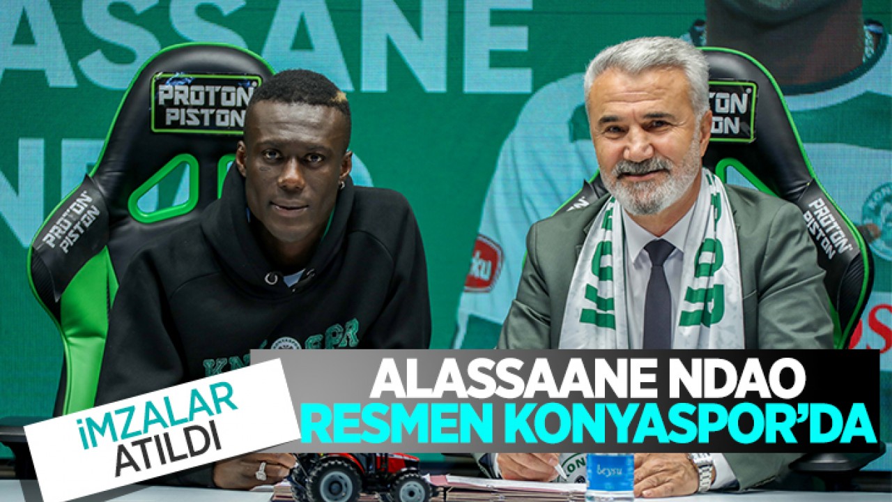 Alassaane Ndao resmen Konyaspor'da: 2.5 yıllık sözleşme imzalandı!