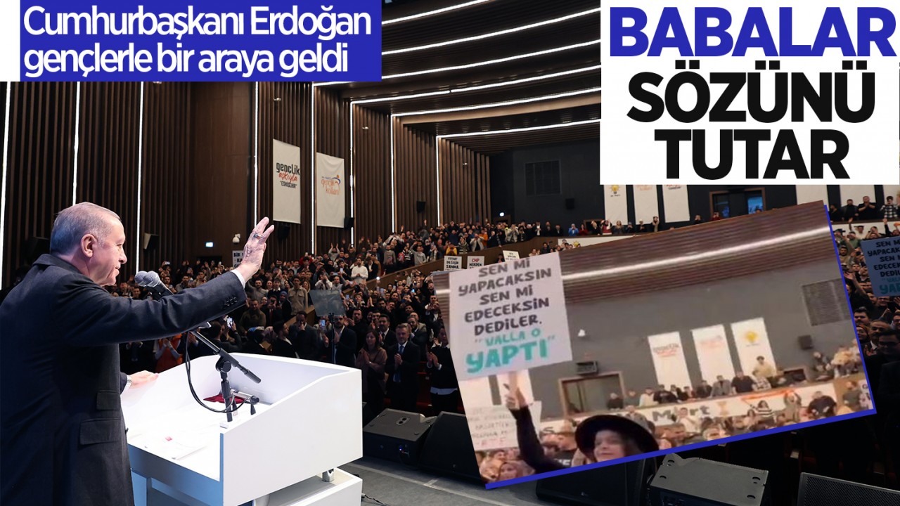 Cumhurbaşkanı Erdoğan: Babalar Sözünü Tutar