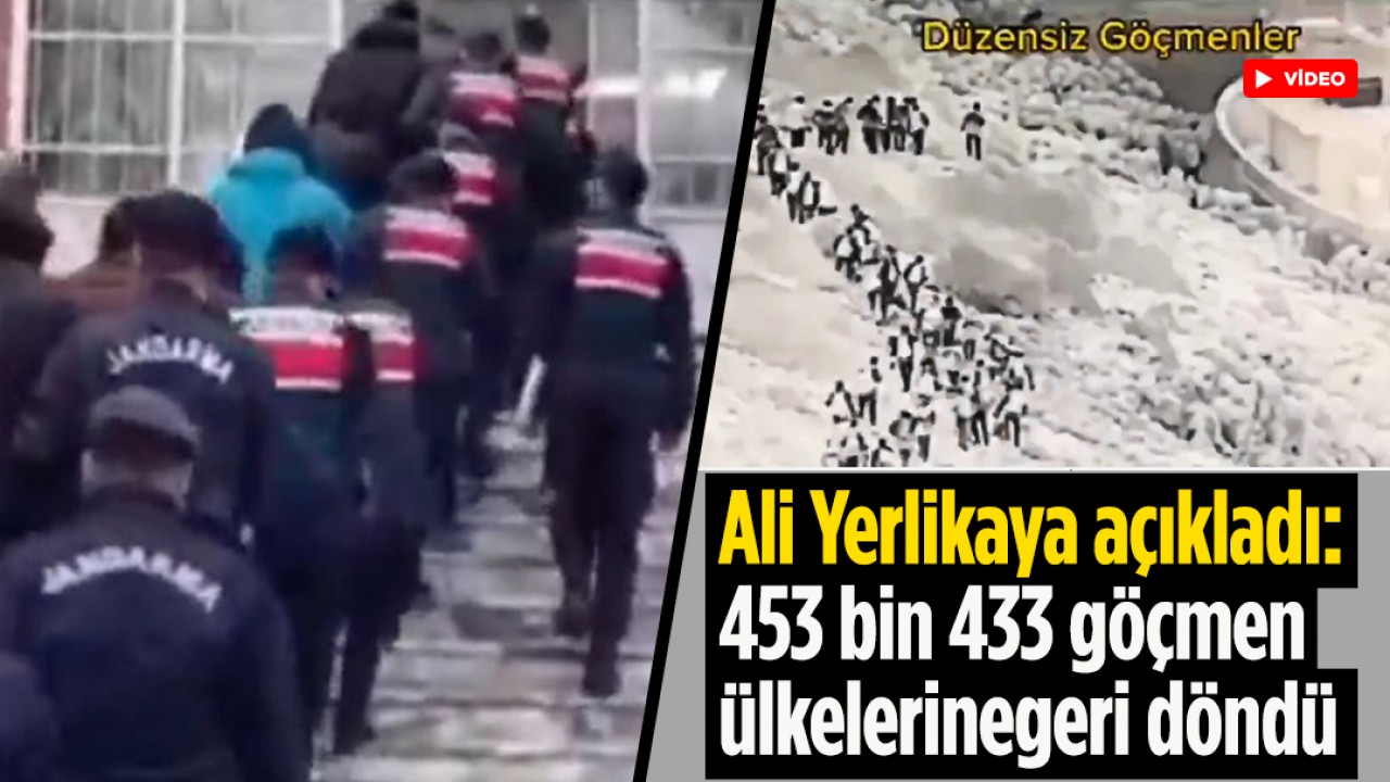 İçişleri Bakanı Ali Yerlikaya açıkladı: 453 bin 433 göçmen ülkelerine geri döndü