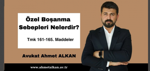 Özel Boşanma Sebepleri Nelerdir?