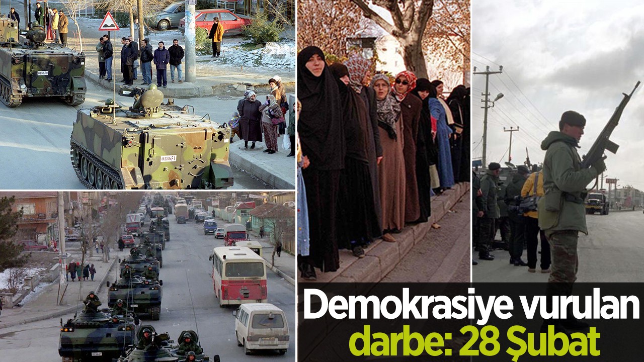 Demokrasiye vurulan darbe: 28 Şubat